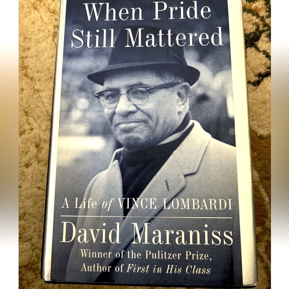 When Pride Still Mattered: A Life of Vince Lombardi by David Maraniss EUC